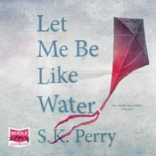 AUDIBOOK Avdio knjiga: Let Me Be Like Water