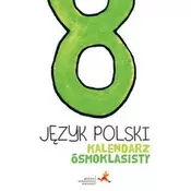 Język Polski SP 8 Kalendarz ósmoklasisty GWO