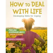 How to Deal with Life