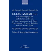 Ashmole, E: ELIAS ASHMOLE HIS AUTOBIOGRAPH