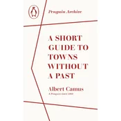A Short Guide to Towns Without a Past