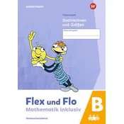 Flex und Flo - Mathematik inklusiv. Sachrechnen und Größen B