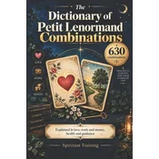 The Petit Lenormand Dictionary of Combinations