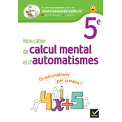 Mon cahier de calcul mental et dautomatismes 5e - Ed 2023 - Cahier éleve