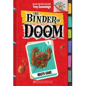 Brute-Cake: A Branches Book (The Binder of Doom #1)