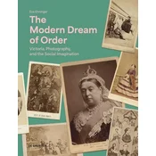 The Modern Dream of Order