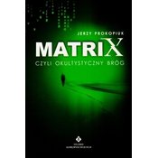 Matrix, czyli okultystyczny bróg