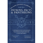 The Game Masters Handbook of Patrons, Pacts & Pantheons