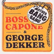 Boss Capone & George Dekker - Mother Bang Bang (LP)