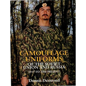 Camouflage Uniforms of the Soviet Union and Russia: 1937-to the Present