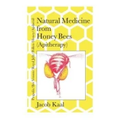 Natural Medicine from Honey Bees (Apitherapy)