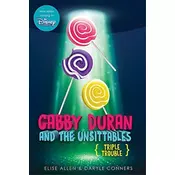 GABBY DURAN & THE UNSITTABLES BOOK 4 TRI