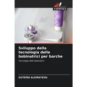 Sviluppo della tecnologia delle bobinatrici per barche