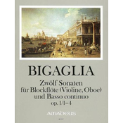 BIGAGLIA:12 SONATEN OP.1/1-4 FUR BLOCKFLOTE(VIOLINE,OBOE) UND BASSO CON.