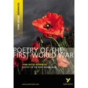 Poetry of the First World War: York Notes Advanced