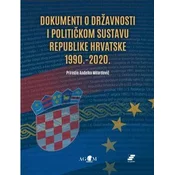 DOKUMENTI O DRŽAVNOSTI I POLITICKOM SUSTAVU RH 1990.-2020