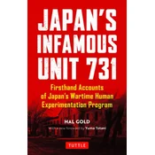 Japans Infamous Unit 731