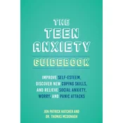 The Teen Anxiety Guidebook