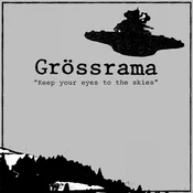 Grössrama - Keep Your Eyes To The Skies (LP)