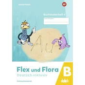 Flex und Flora - Deutsch inklusiv. Buchstabenheft 4 inklusiv (B)