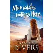 Mein wildes, mutiges Herz