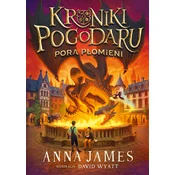 Pora płomieni. Kroniki Pogodaru. Tom 2