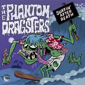 The Phantom Dragsters - Surfin After Death (LP)