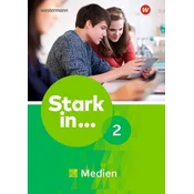 Stark in ... Themenhefte 2. Arbeitsheft Medien