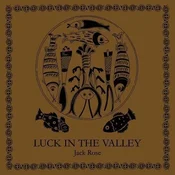 Jack Rose - Luck In The Valley (LP)