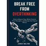 Break Free from Overthinking