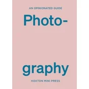 An Opinionated Guide To Photography