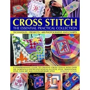 Cross Stitch: The Essential Practical Collection