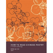How to Read Chinese Poetry