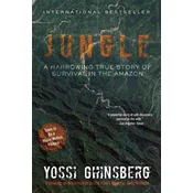 Jungle: A Harrowing True Story of Survival in the Amazon