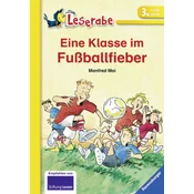 Eine Klasse im Fußballfieber - Leserabe 3. Klasse - Erstlesebuch für Kinder ab 8 Jahren