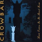 Crowbar - Sonic Excess In Its Purest Form (2 LP)