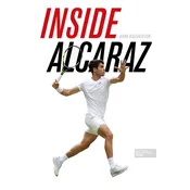 Inside Alcaraz - Die erste Biografie zum kommenden Superstar im Herrentennis