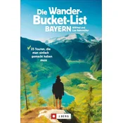 Die Wander-Bucket-List Bayern