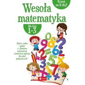 Wesoła matematyka dla klas 1-3