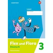 Flex und Flora. Heft Lesen 3: Verbrauchsmaterial