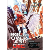 ROLL OVER AND DIE: I Will Fight for an Ordinary Life with My Love and Cursed Sword! (Light Novel) Vol. 1