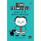 Timi Promašaj - Macka mi je ukrala pantalone - Stefan Pastis