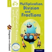 Progress with Oxford: Multiplication, Division and Fractions Age 6-7