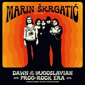 Marin Škrgatic - Dawn of the Yugoslavian Prog-Rock Era - Unreleased