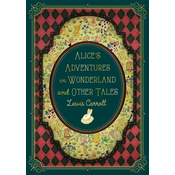 Alices Adventures in Wonderland and Other Tales