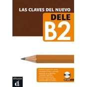 Las claves del nuevo DELE B2