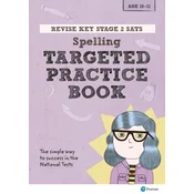 Pearson REVISE Key Stage 2 SATs English Spelling - Targeted Practice for the 2023 and 2024 exams