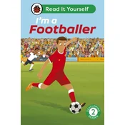 Im a Footballer: Read It Yourself - Level 2 Developing Reader