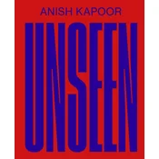 Anish Kapoor – Unseen