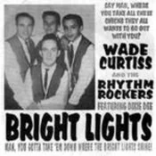 Wade Curtiss And The Rhythm... - Bright Lights (LP)